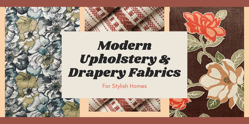 Modern Upholstery & Drapery Fabrics 